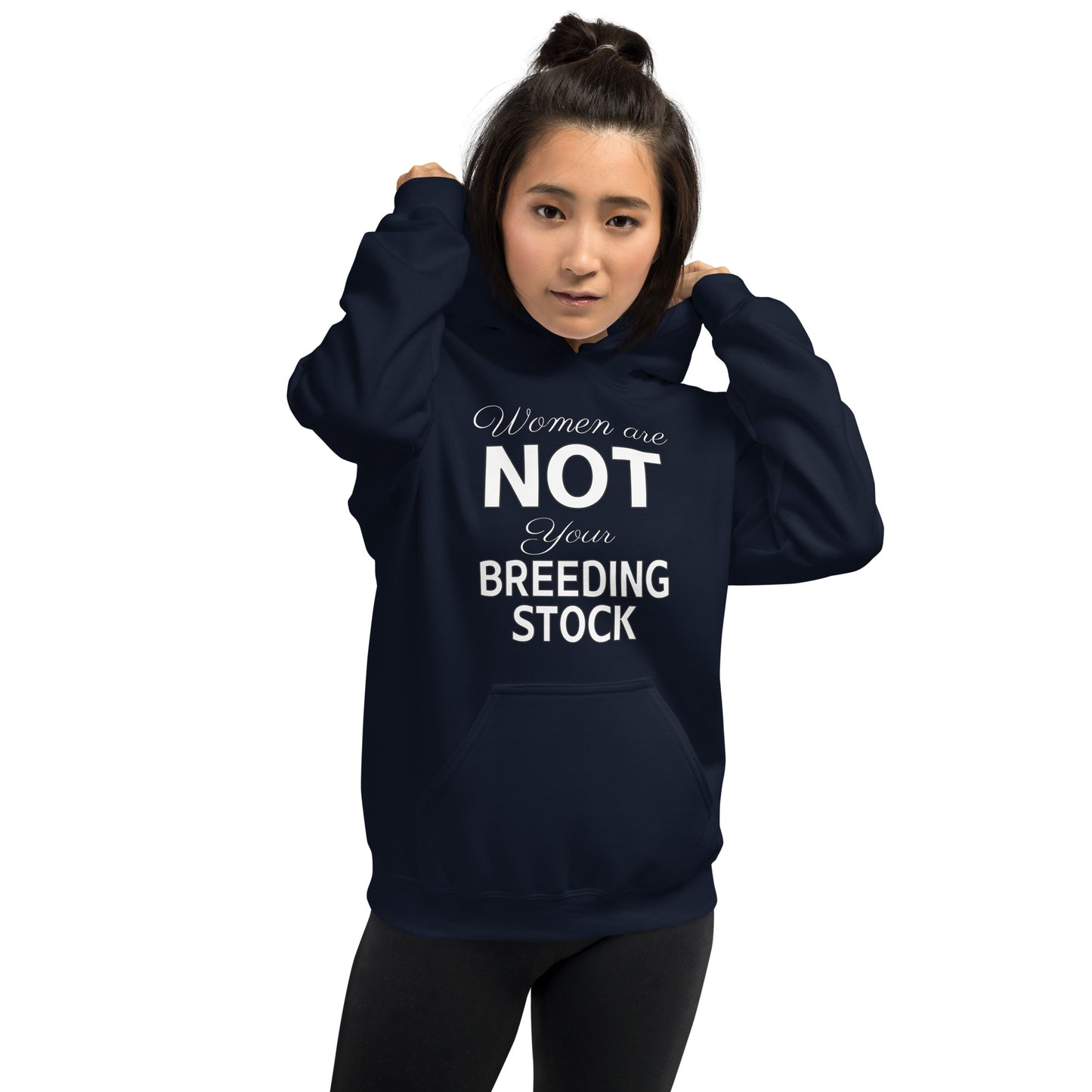 Women Are Not Your Breeding Stock Hoodie