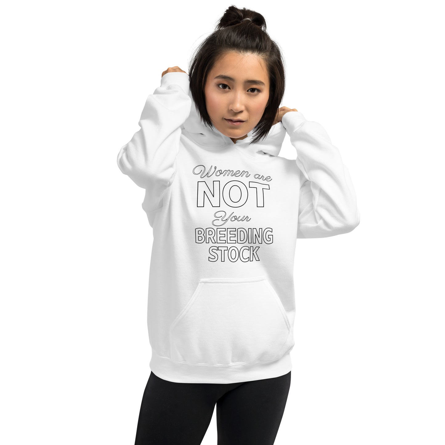 Women Are Not Your Breeding Stock Hoodie