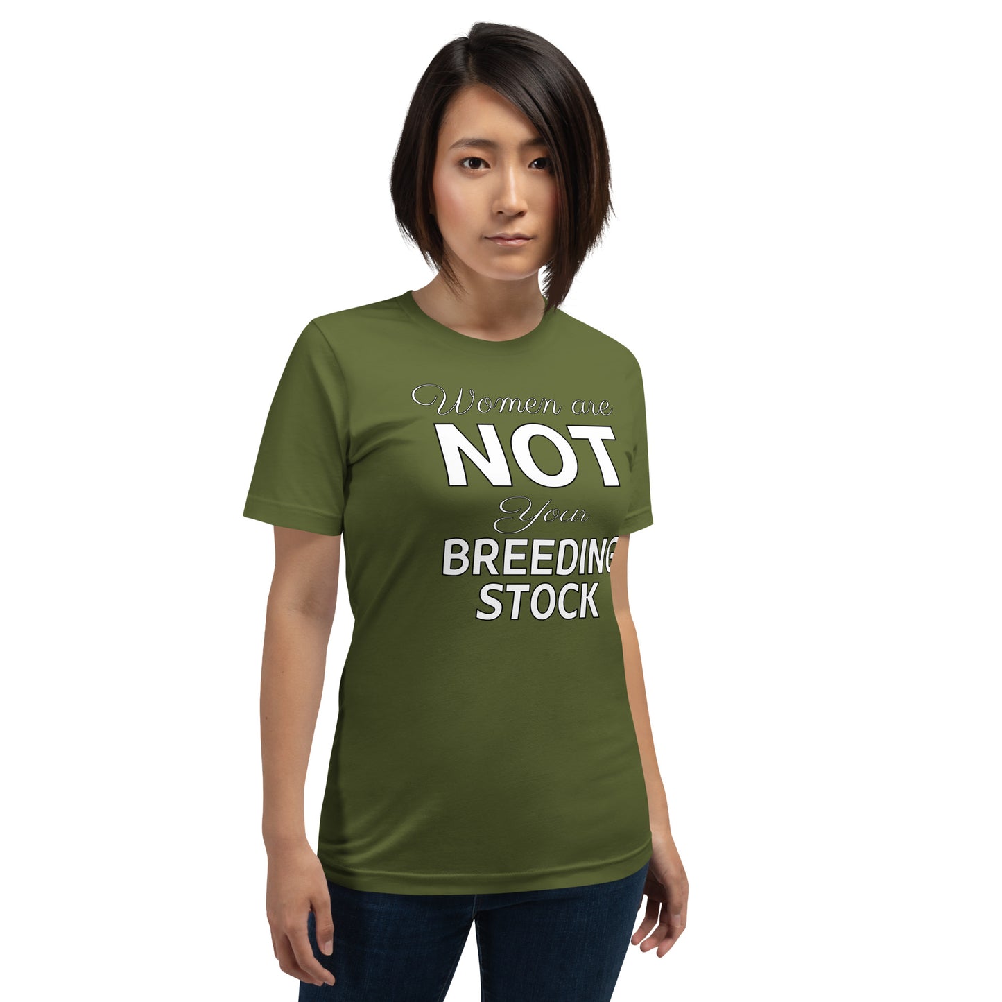 Women Are Not Your Breeding Stock T-shirt