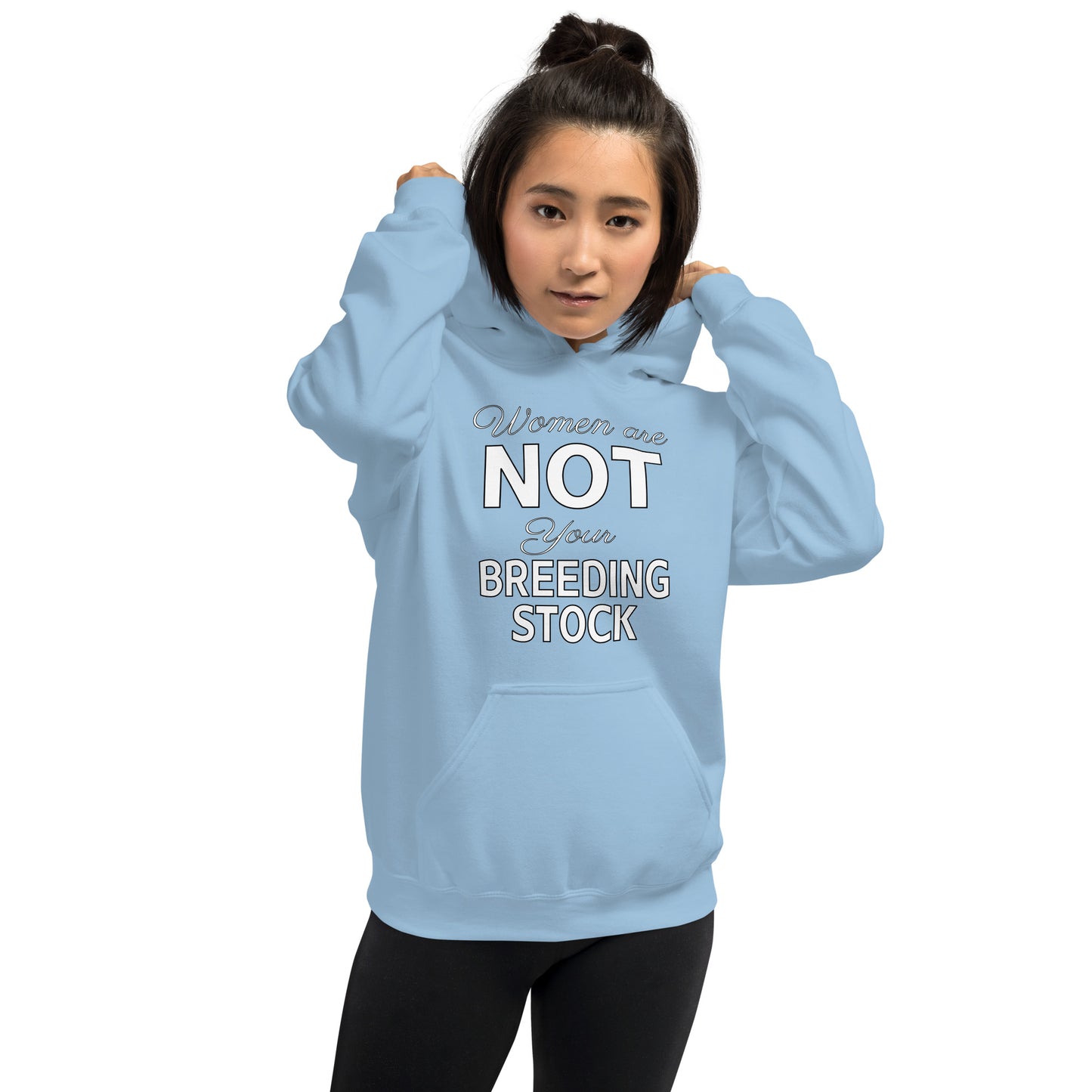Women Are Not Your Breeding Stock Hoodie
